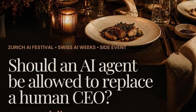 Zurich AI Week: Executive Dinner - Should an AI agent be allowed to replace a human CEO?