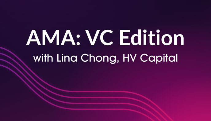 Ask Me Anything: VC Edition with Lina Chong, HV Capital