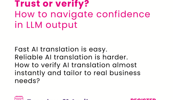 Trustworthy AI Circle - Trust or verify? How to navigate confidence in LLM output
